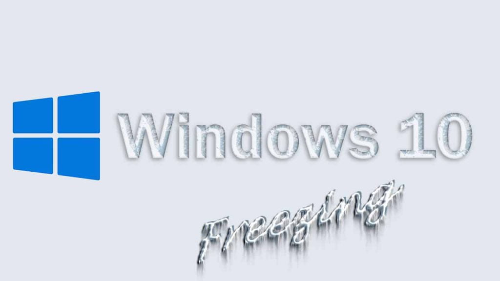 Windows 10 Freezing Up