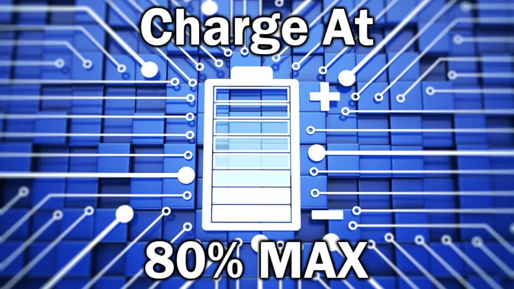 Charge a battery at 80 percent maximum.