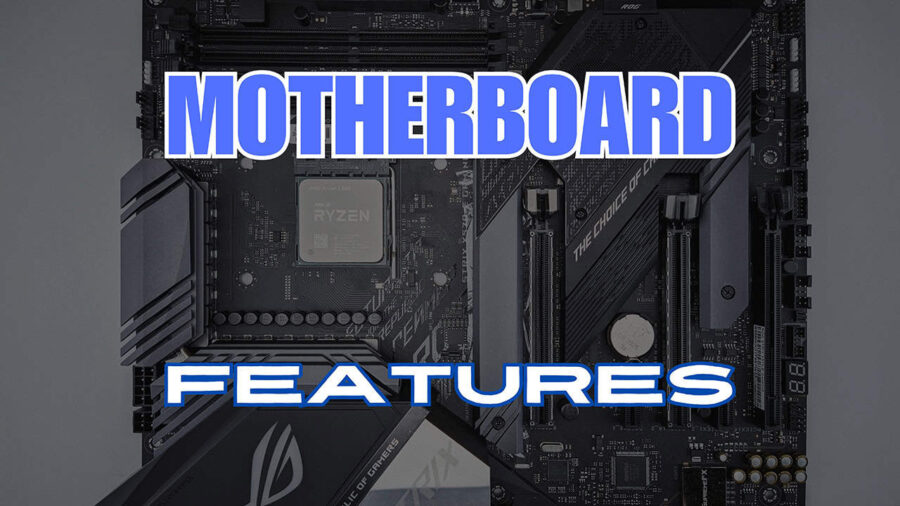 High-tech motherboard design with glowing circuitry, highlighting features like PCIe slots, RAM slots, and CPU sockets, with the text 'Motherboard Features' overlaid in bold typography.